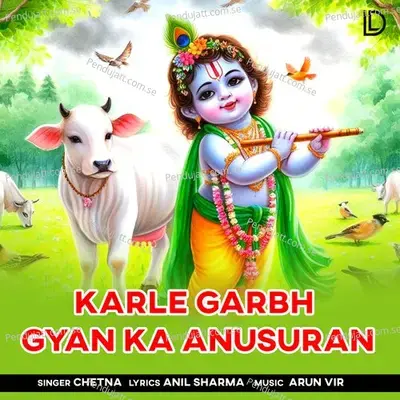 Karle Garbh Gyan Ka Anusuran - Chetna