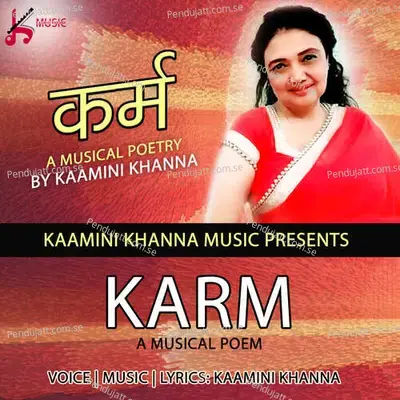 Karm Musical Motivational Poem - Kamini Khanna album cover 