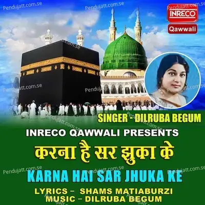 Karna Hai Sar Jhuka Ke - Dilruba Begum album cover 