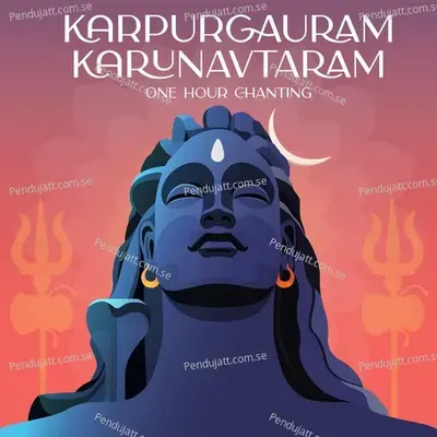 Karpurgauram Karunavtaram  One Hour Chanting  - Nidhi Prasad