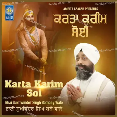 Karta Karim Soi - Bhai Sukhwinder Singh Bombay Wale album cover 