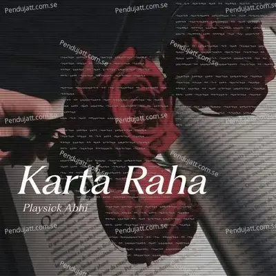 Karta Raha - Playsick Abhi album cover 