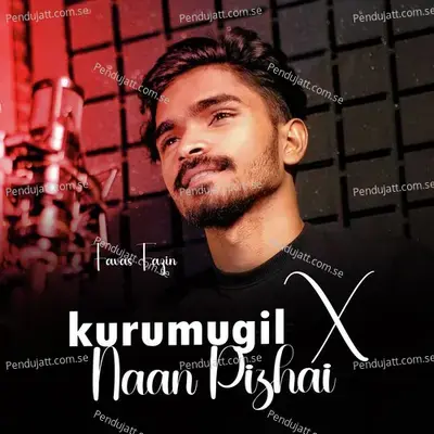 Karumugil Naan Pizhai - Favas Fazin album cover 