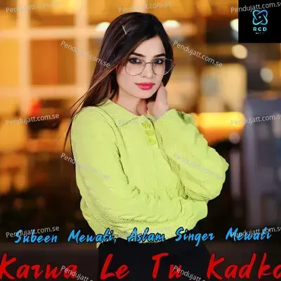 Karwa Le Tu Kadko - Subeen Mewati album cover 