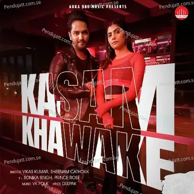 Kasam Khawa Ke - Vikas Kumar album cover 