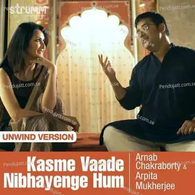 Kasme Vaade Nibhayenge Hum - Unwind Version mp3 song
