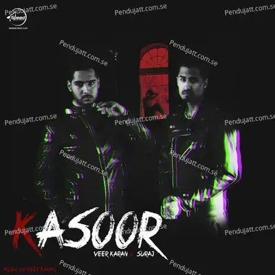 Kasoor - Veer Karan
