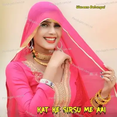 Kat Ke Sirsu Me Aai - Waseem Dehangal album cover 
