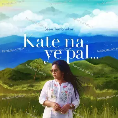 Kate Na Ye Pal - Saee Tembhekar album cover 