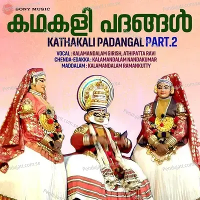 Kathakali Padangal  Pt  2 - Kalamandalam Girish cover album