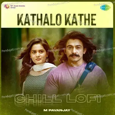 Kathalo Kathe - Chill Lofi - M Pavanjay album cover 