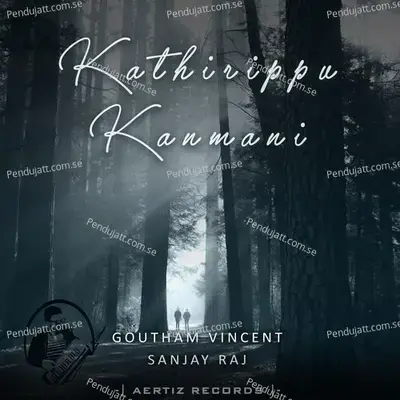 Kathirippu Kanmani Krishnagudiyil Oru Pranayakalathu - Goutham Vincent album cover 