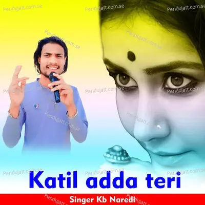 Katil Adda Teri - KB Naredi album cover 