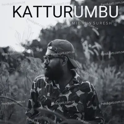 Katturumbu - Midhun Suresh album cover 