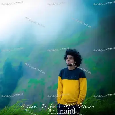 Kaun Tujhe Ms Dhoni - Anunand album cover 