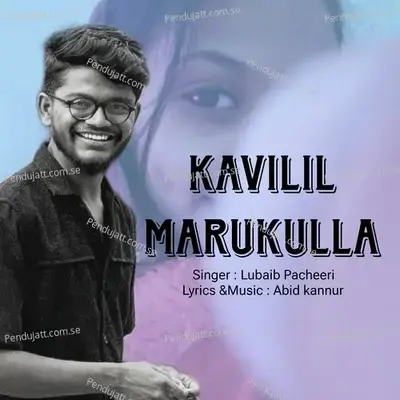 Kavilil Marukulla - Lubaib Pacheeri album cover 