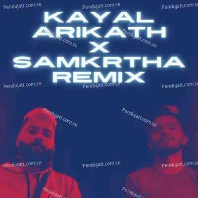 Kayalarikath X Samkrtha - Ajmal Cheruthala album cover 