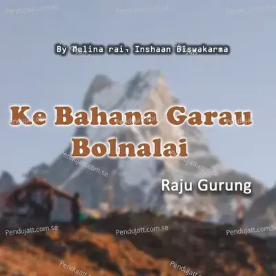 Ke Bahana Garau Bolnalai - Inshaan Biswakarma album cover 