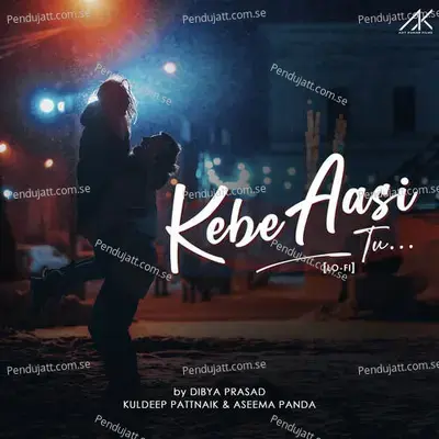 Kebe Aasi Tu - Dibya Prasad album cover 