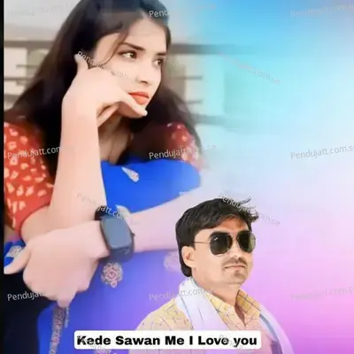 Kede Sawan Me I Love You - Shersingh Gambhira album cover 