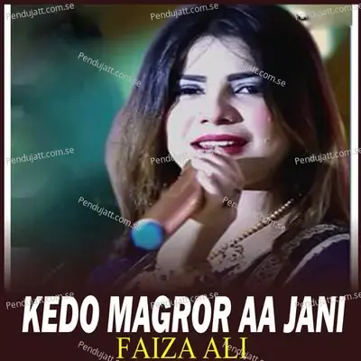 Kedo Magror Aa Jani - Faiza Ali album cover 