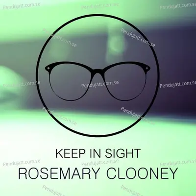 Keep In Sight - Rosemary Clooney cover album