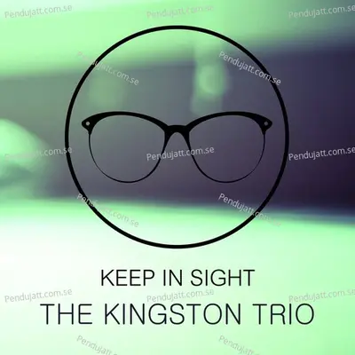 Keep In Sight - The Kingston Trio cover album