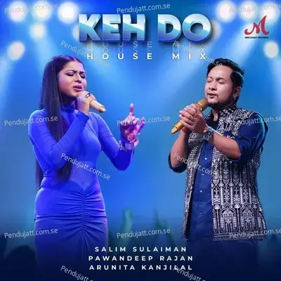 Keh Do  House Mix  - Salim-Sulaiman cover album