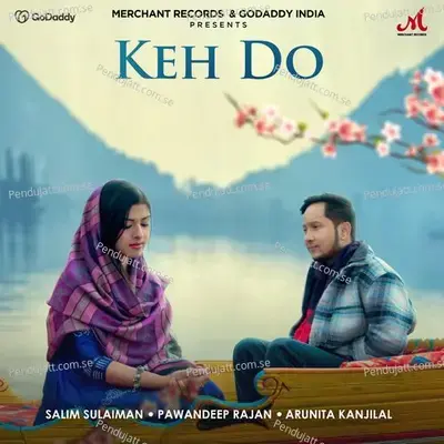 Keh Do - Salim-Sulaiman album cover 