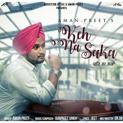 Keh Na Saka - Aman Preet album cover 