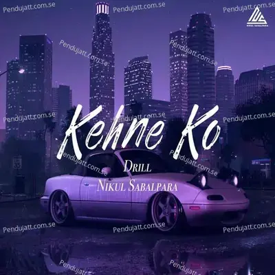 Kehne Ko - Nikul Sabalpara album cover 