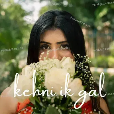 Kehni Ik Gal - Aakash Rijia album cover 