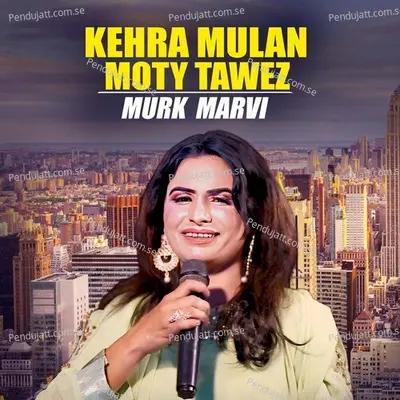 Kehra Mulan Moty Tawez - Murk Marvi album cover 