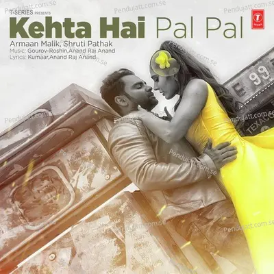 Kehta Hai Pal Pal - Armaan Malik album cover 