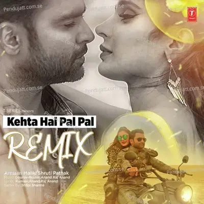 Kehta Hai Pal Pal - Remix - Armaan Malik album cover 