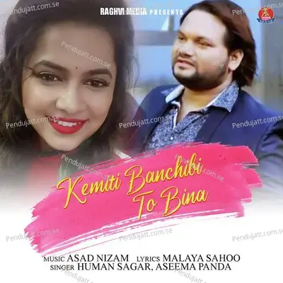 Kemiti Banchibi To Bina - Aseema Panda