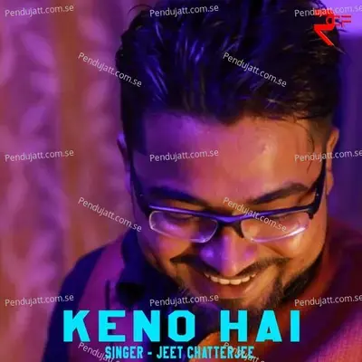 Keno Hai - Jeet Chatterjee album cover 