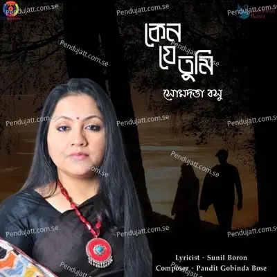 Keno Je Tumi - Somdatta Basu album cover 