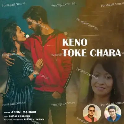 Keno Toke Chara - Aboni Mahbub album cover 