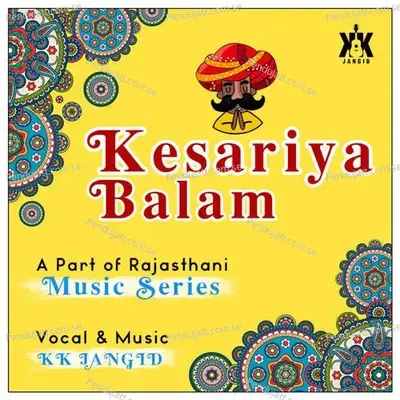 Kesariya Balam - KK Jangid album cover 