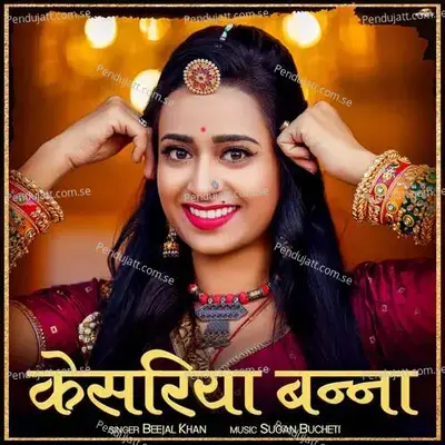 Kesariya Banna - Beejal Khan album cover 