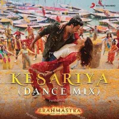Kesariya (Dance Mix) (From 