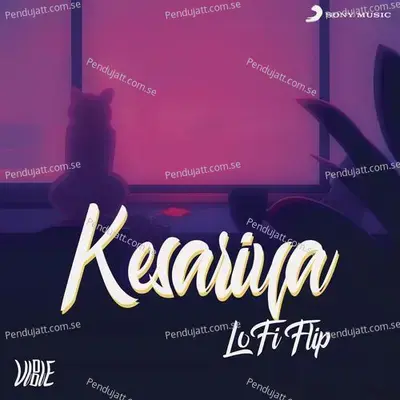 Kesariya (Lofi Flip) - VIBIE