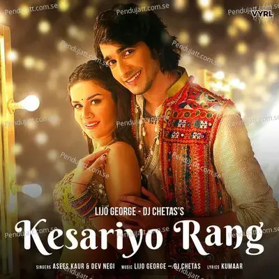 Kesariyo Rang - Lijo George-Dj Chetas