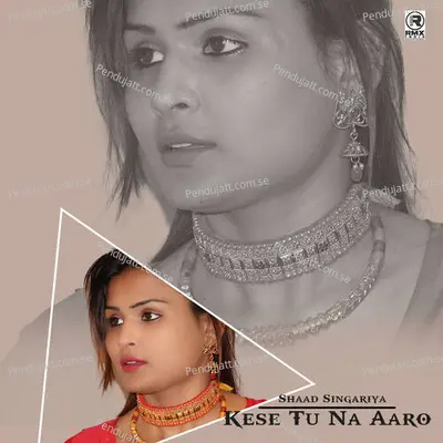Kese Tu Na Aaro - Shaad Singariya album cover 