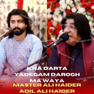 Kha Darta Yadegam Darogh Ma Waya - Master Ali Haider album cover 