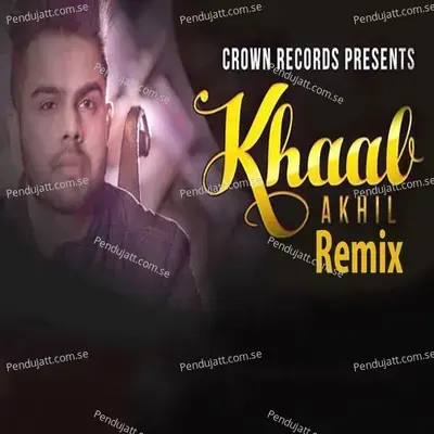 Khaab  Remix Version  - Akhil