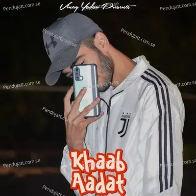 Khaab X Aadat - Vinay Yadav album cover 