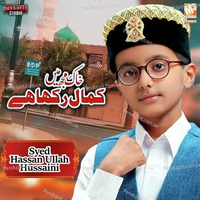 Khaak Mujh Main Kamaal - Syed Hassan Ullah Hussaini album cover 