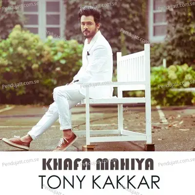 Khafa Mahiya - Tony Kakkar album cover 